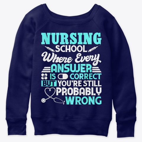 Funny Nursing School Student Nurse Shirt Navy  T-Shirt Front