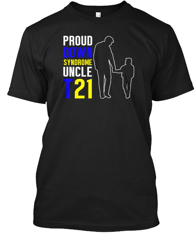 Proud Down Syndrome Uncle Tee Unisex Tshirt