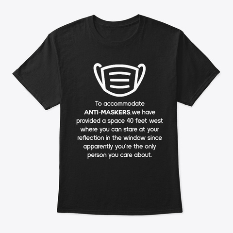 Anti Maskers T Shirt Black Kaos Front