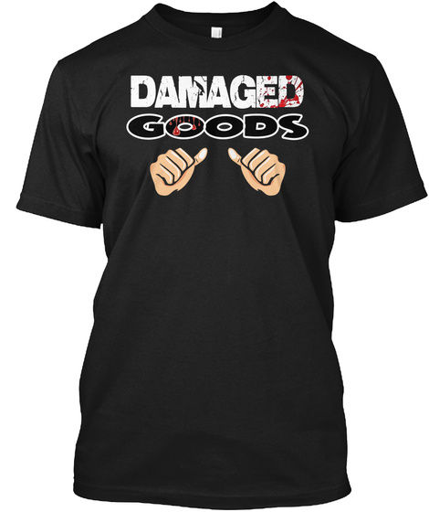 Damaged Goods T Shirt Black T-Shirt Front