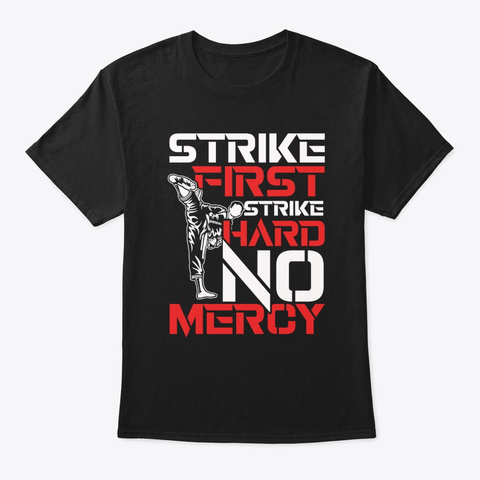 Strike First Strike Hard No Mercy Martia Black T-Shirt Front
