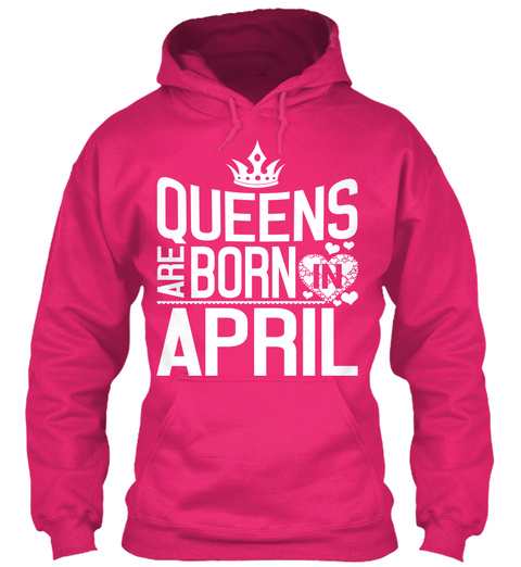 Queens Are Born In April Heliconia T-Shirt Front