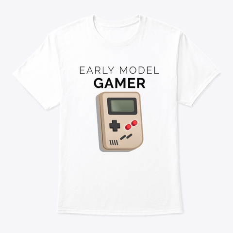 Early Model Gamer White T-Shirt Front