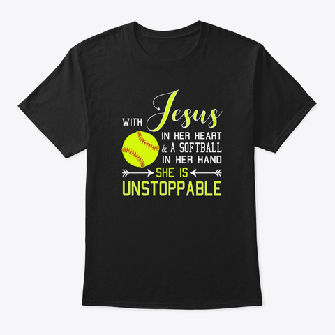 With Jesus In Her Heart And A Softball Black T-Shirt Front