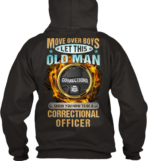 Sarcastic Retired Correctional Officer Jet Black T-Shirt Back