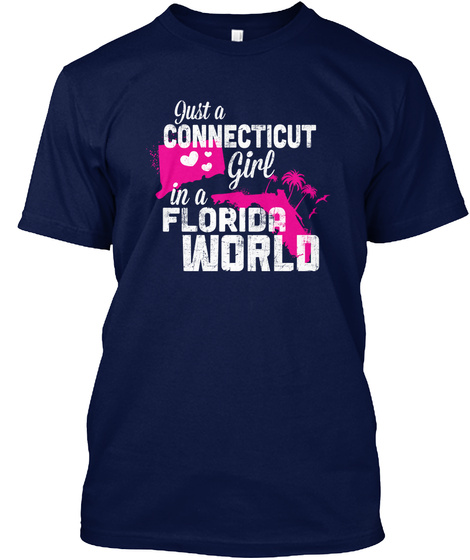 Just A Connecticut Girl In A Florida World Navy T-Shirt Front