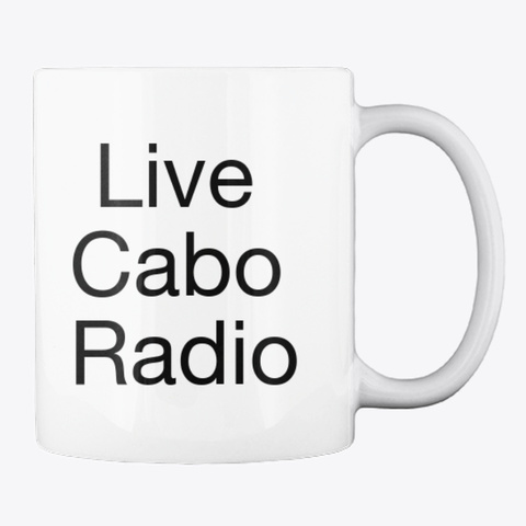Live Cabo Radio Coffee Mug White T-Shirt Back