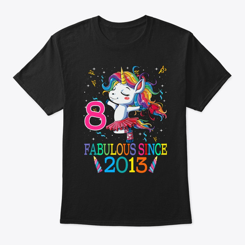 8th Birthday Unicorn Fabulous Since 2013 Black Camiseta Front
