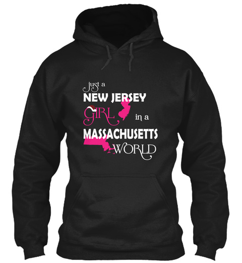 Just A New Jersey Girl In A Massachusetts World Black T-Shirt Front