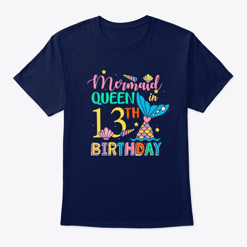 Mermaid Queen In 13th Birthday T Shirt Navy T-Shirt Front