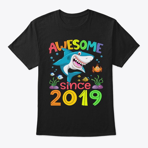 Awesome Since 2019 Shark 1st Birthday Black T-Shirt Front