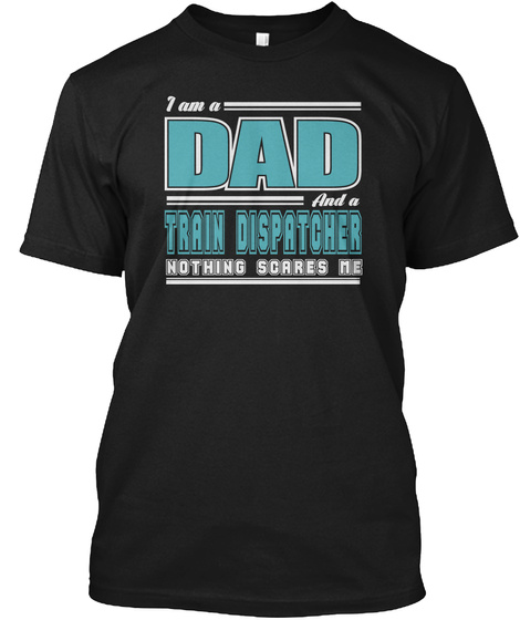 Great Dad And Train Dispatcher Job Scare T-shirts