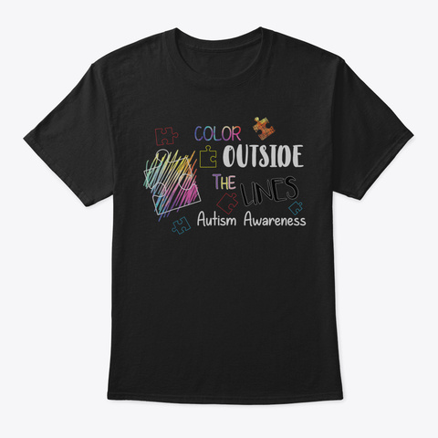 Autism Awareness Shirt Color Outside The Black T-Shirt Front