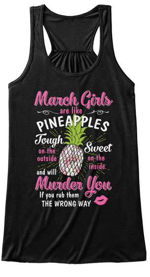 March Girls Are Like Pineapples Shirt