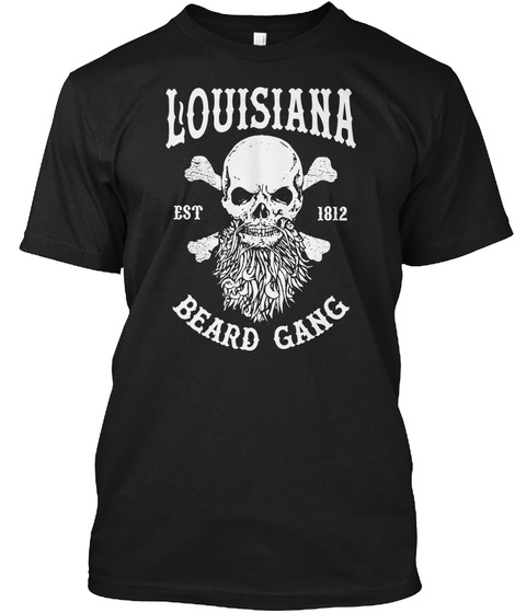 Louisiana Est 1812 Beard Gang Black T-Shirt Front