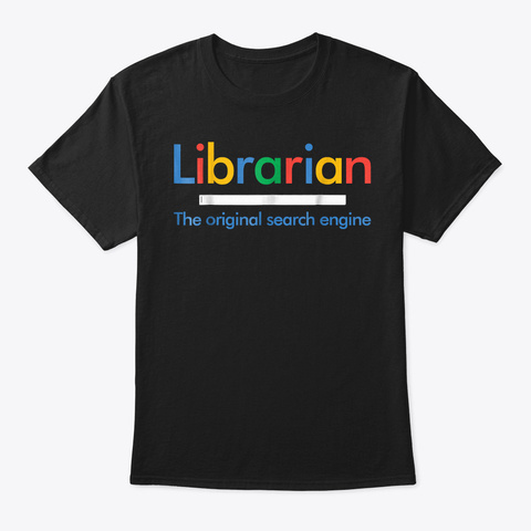 Librarian Shirt   The Original Search En Black T-Shirt Front