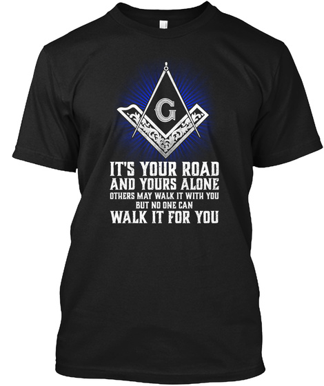 Freemason Its Your Road Shirt