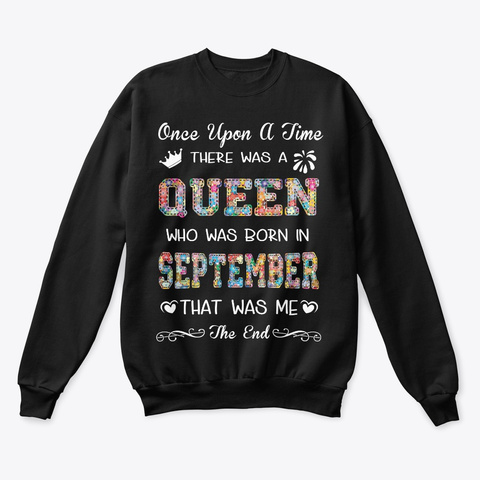 Queen Was Born In September That Was Me Black T-Shirt Front