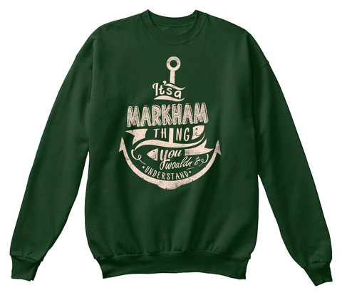 It's A Markham Thing You Wouldn't Understand Deep Forest  T-Shirt Front