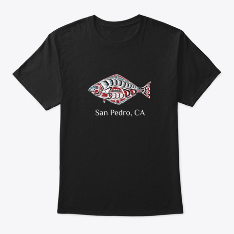 San Pedro Ca  Halibut Fish Pnw Black T-Shirt Front