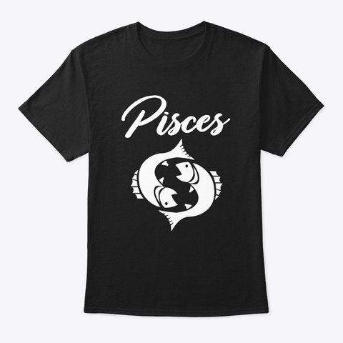March 4   Pisces Black T-Shirt Front
