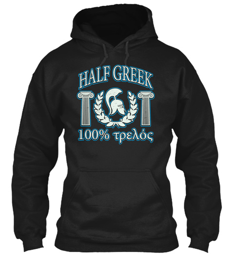 Half Greek 100℅ Black T-Shirt Front