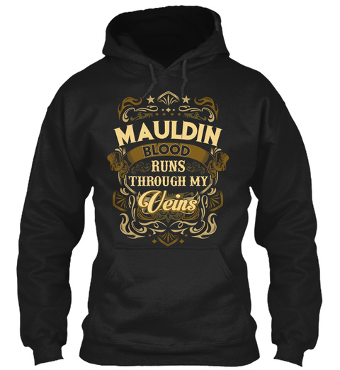 Mauldin Blood Run Through My Veins Black T-Shirt Front