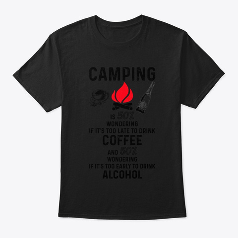 Camping Coffee And Alcohol, Black T-Shirt Front
