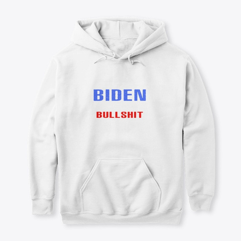Quote Fine Biden 2020 Election Shirt White T-Shirt Front