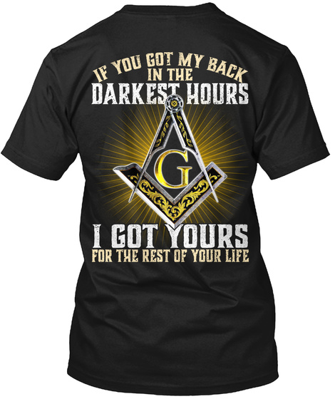 If You Got My Back In The Darkest Hours G I Got Yours For The Rest Of Your Life Black T-Shirt Back