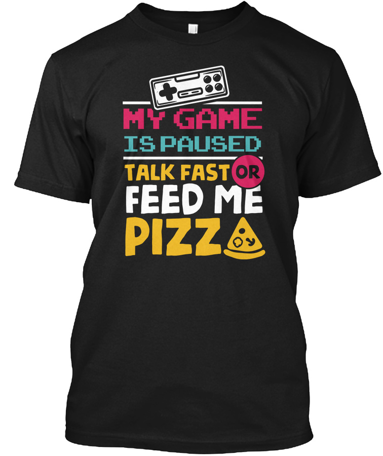 Video Games Gamer Gaming Game Pizza Unisex Tshirt