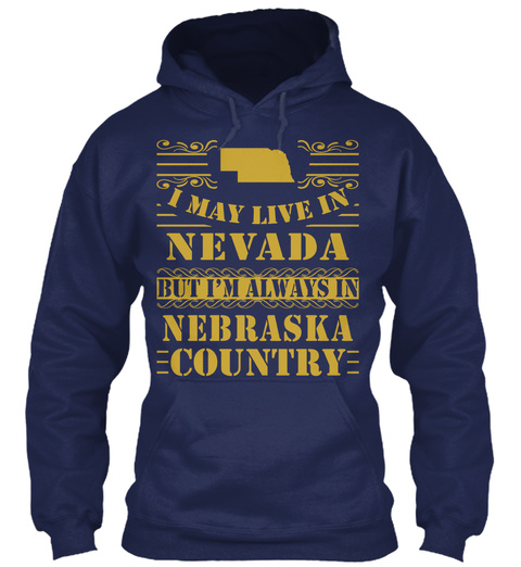 I May Live In Nevada But I'm Always In Nebraska Country Navy T-Shirt Front