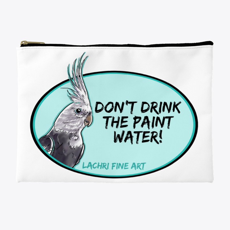 Don't Drink the Paint Water – TeeTurtle