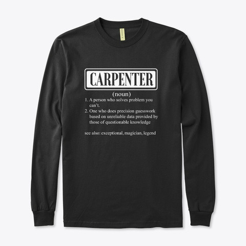 I Am A Carpenter Smiley Humor Gift Black T-Shirt Front