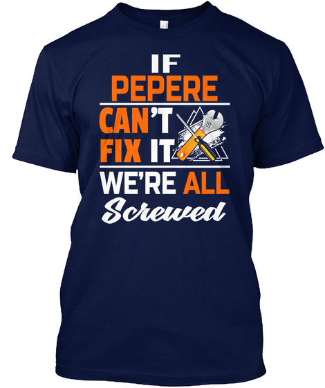 If Pepere Can Fix All Fathers Day Gift Unisex Tshirt