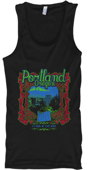 Portland  Oregon It's Where My Story Begins Black T-Shirt Front