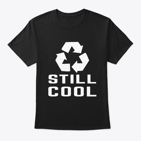 Still Cool Recycling Environment Climate