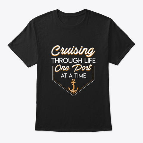 Cruising Lover Through Life One Port At Black T-Shirt Front