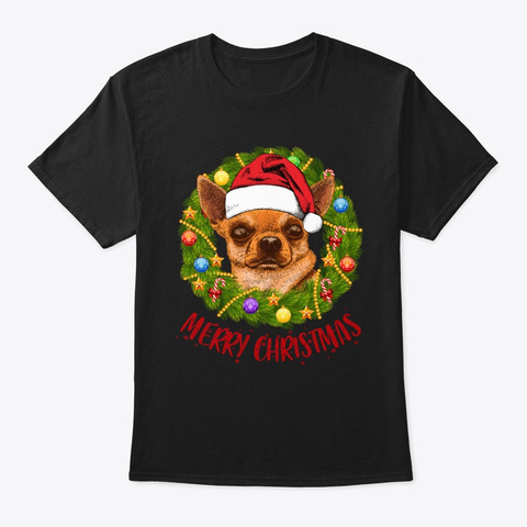 Chihuahua In Christmas Wreath Tshirt Black T-Shirt Front