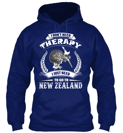 I Don't Need Therapy I Just Need To Go To New Zealand Oxford Navy T-Shirt Front
