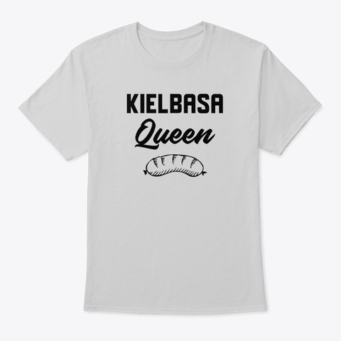 Kielbasa Queen Light Steel T-Shirt Front