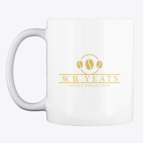 W. B. Yeats Coffee Mug White T-Shirt Front