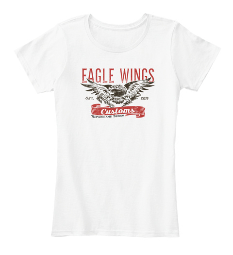 Eagle Wings Est. 2014 Customs Repair And Design White T-Shirt Front