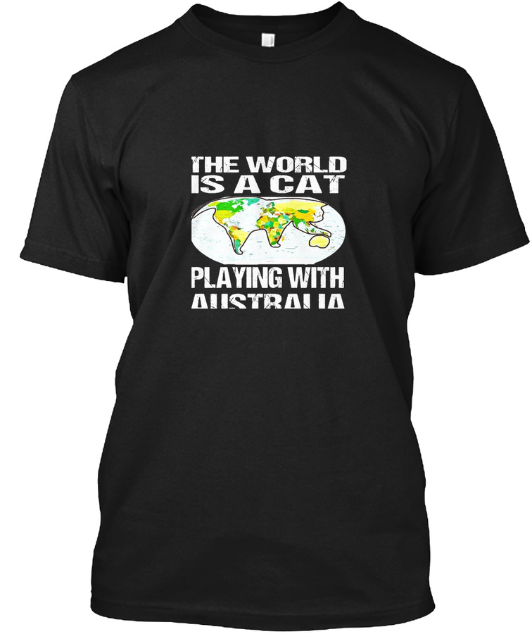 The World Is A Cat Playing With Australia T-Shirt Design Unisex Tshirt
