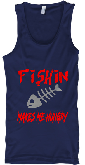 Fishing Makes Me Hungry Navy T-Shirt Front