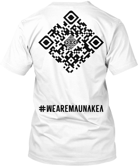 #Wearemaunakea White T-Shirt Back
