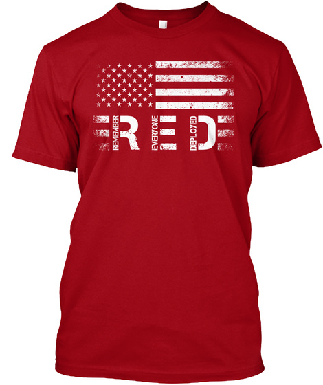 Red Remember Everyone Deployed Deep Red T-Shirt Front