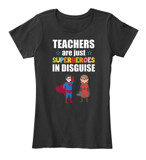 Teacher Shirt Teachers Are Superheroes