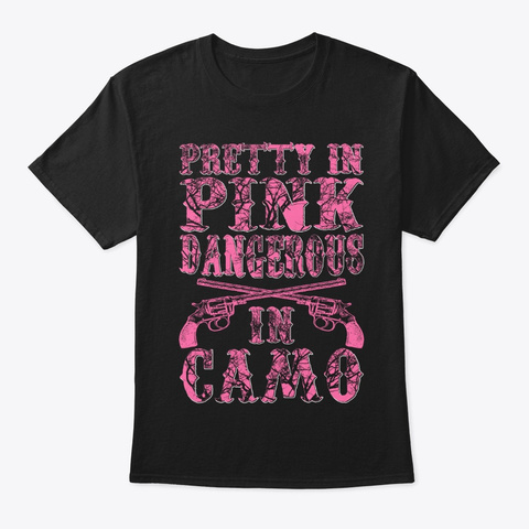 Pretty In Pink   Dangerous In Camo Black T-Shirt Front