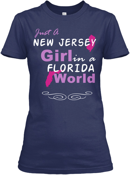 Just A New Jersey Girl In A Florida World  Navy T-Shirt Front